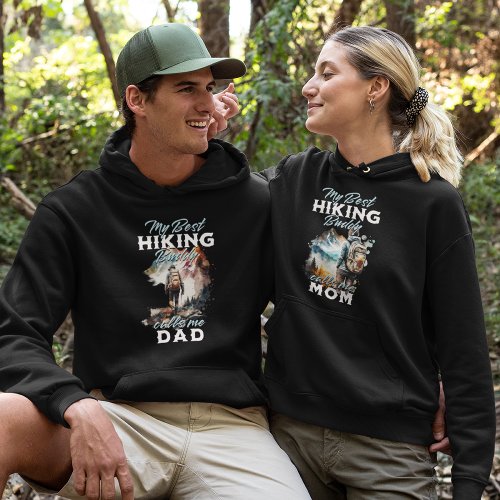 Hiking Buddy Calls Me Mom Hoodie