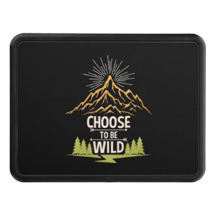 Hiking Choose To Be Wild Hitch Cover