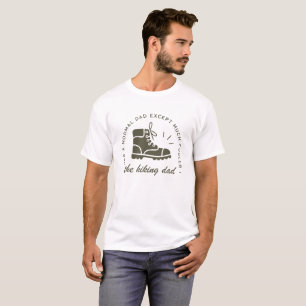 Hiking dad funny hiker cool father T-Shirt