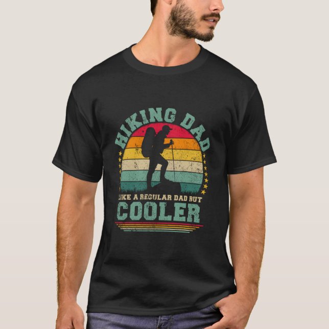 Hiking Dad Like A Regular Dad Hiking Father'S Day T-Shirt (Front)