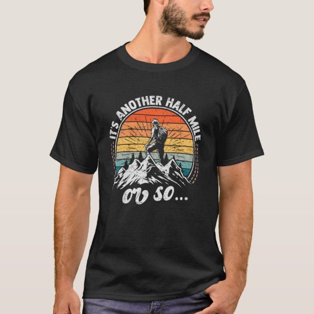 Hiking Design With Funny Quote, It's Another Half  T-Shirt (Front)