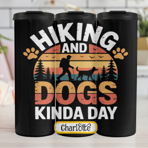 Hiking Dogs: Nature's Perfect Day Thermal Tumbler
