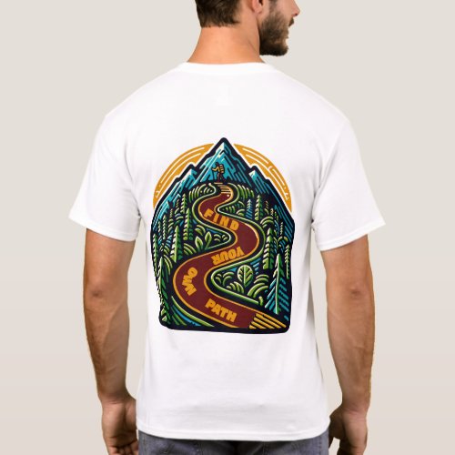 Hiking _ Find Your Own Path T_Shirt