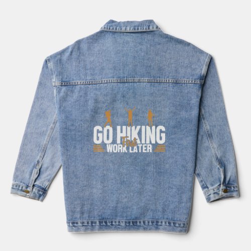 Hiking First Work Later Outdoor Wander Backpacking Denim Jacket