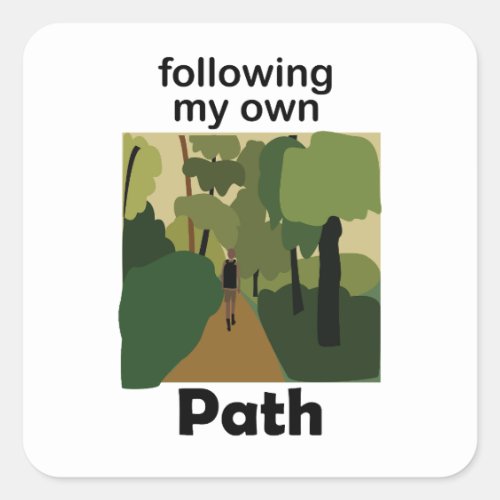 Hiking Following My Own Path Wanderlust Square Sticker