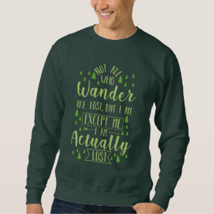 Hiking Funny Saying Sweatshirt