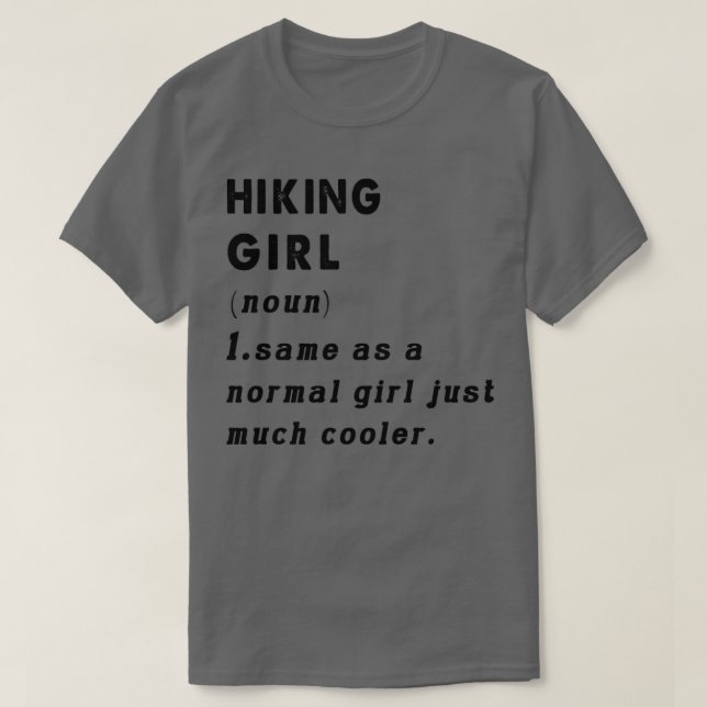hiking  Girl Definition  T-Shirt (Design Front)