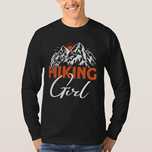 Hiking Girl  Hikers Hike Hiking T-Shirt (Front)
