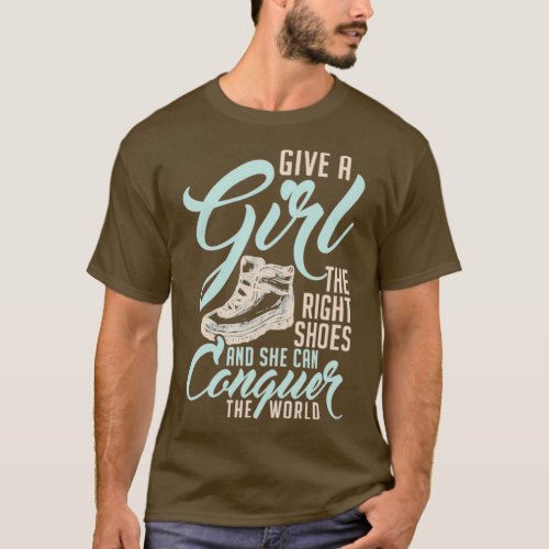 Hiking Girl Loves Right Shoes The World T_Shirt