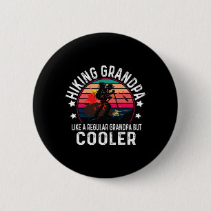Hiking Grandpa Like A Regular Grandpa Climbers Hum Button