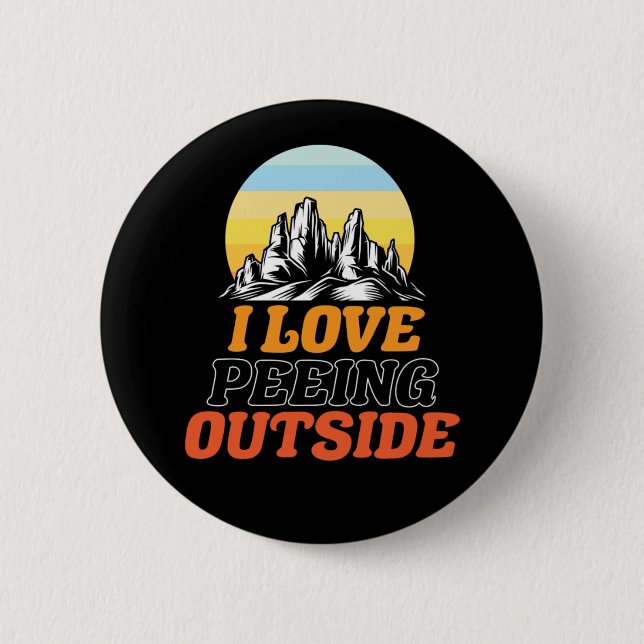 Hiking I Love Peeing Outside Retro Vintage Button (Front)