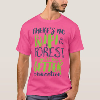 Hiking In The Forest Connect With Nature Inspirati T-Shirt