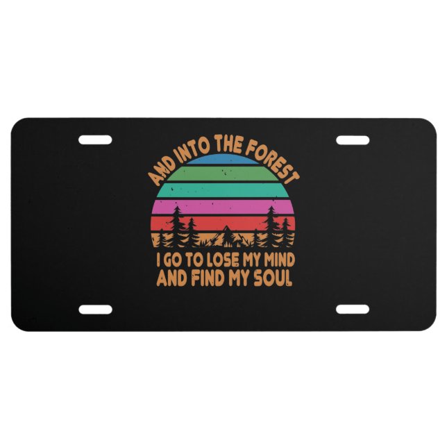 Hiking - In The Forest I Find My Soul License Plate (Front)