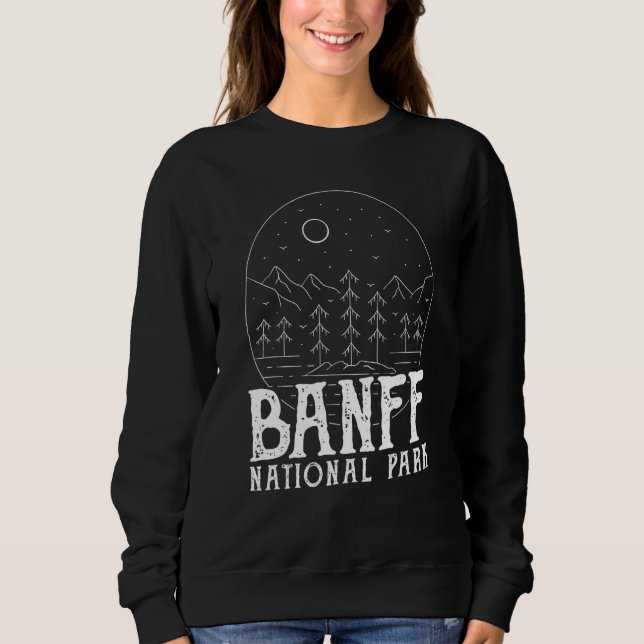Hiking In The Mountains Banff Canada's National Pa Sweatshirt (Front)