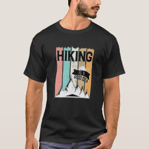 Hiking Is A Good Idea Camping  Vintage T-Shirt