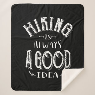 Hiking is Always a Good Idea Outdoor Camping Sherpa Blanket