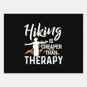 Hiking Is Cheaper Than Therapy Sign