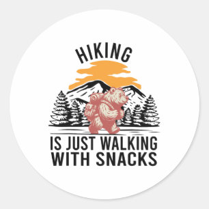 Hiking Is Just Walking With Snacks Funny Bear Hiki Classic Round Sticker