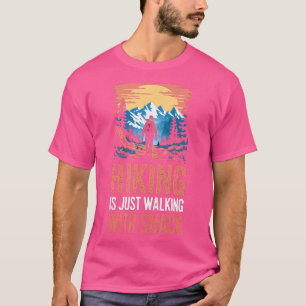 Hiking Is Just Walking With Snacks. Hiking Humor T-Shirt