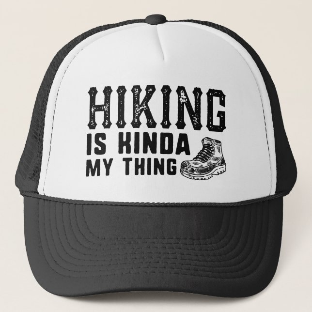 Hiking Is Kinda My Thing Trucker Hat (Front)
