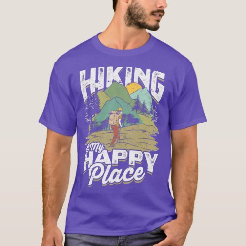 Hiking Is My Happy Place  Hiking  1  T_Shirt