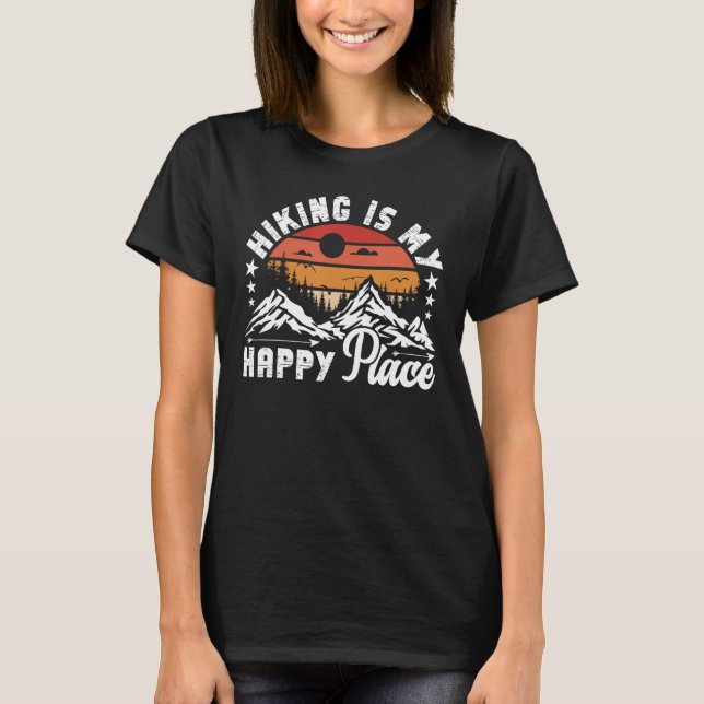 Hiking is my Happy Place T-Shirt (Front)