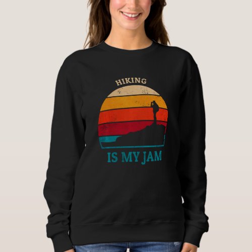 Hiking is My Jam Cool Retro Sunset Trail Backpacki Sweatshirt