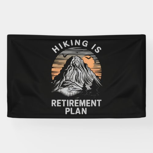 Hiking Is My Retirement Plan Funny Hiking 