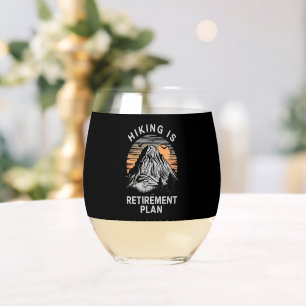 Hiking Is My Retirement Plan Funny Hiking Stemless Wine Glass