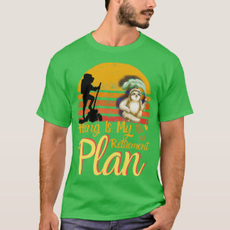 Hiking Is My Retirement Plan sloth hiking team bes T-Shirt