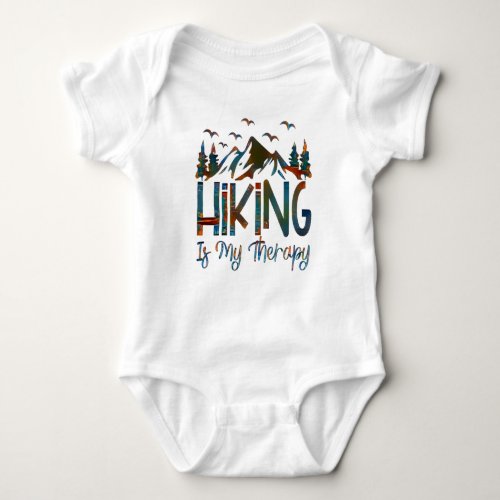 Hiking Is My Therapy Funny Hiking Baby Bodysuit