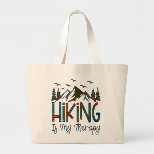 Hiking Is My Therapy Funny Hiking Large Tote Bag