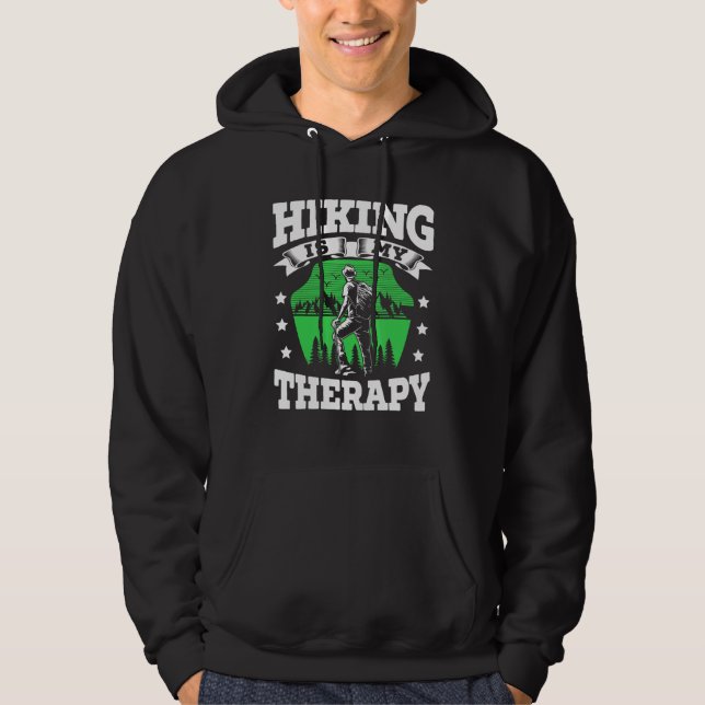 Hiking Is My Therapy Hiker Trek Outdoor Mountain C Hoodie (Front)