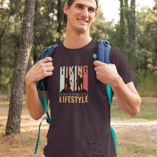 Hiking is not a sport it's a lifestyle T-Shirt