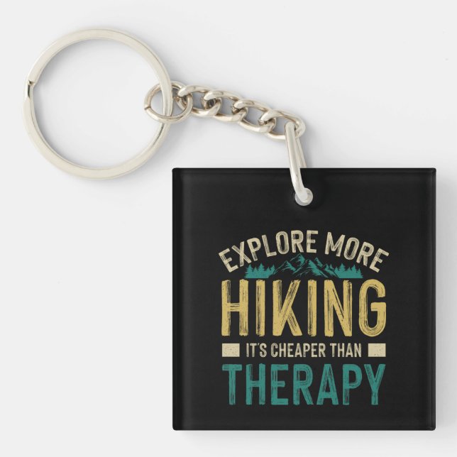 Hiking It's Cheaper Than Therapy Gift Keychain (Front)