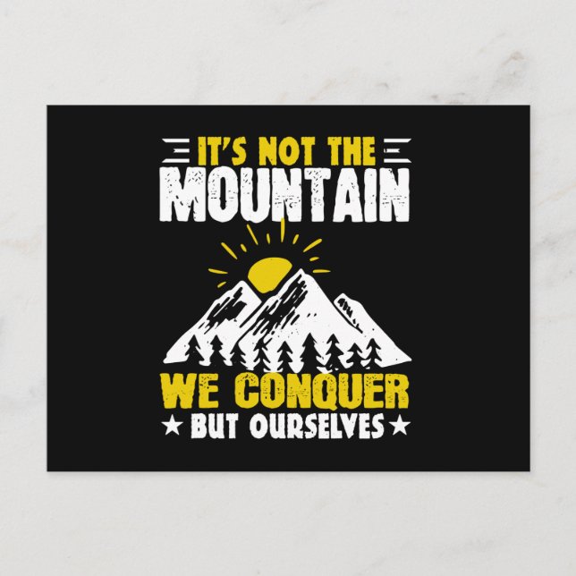 Hiking It's Not The Mountain We Conquer Postcard (Front)