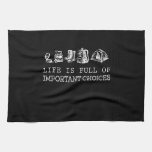 Hiking Lover   Life Is Full Of Important Choices Kitchen Towel