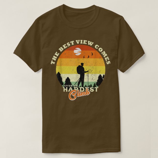 hiking lover the best view comes after the hardest T-Shirt (Design Front)