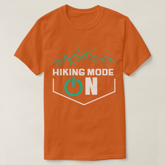 Hiking Mode On T-Shirt (Design Front)