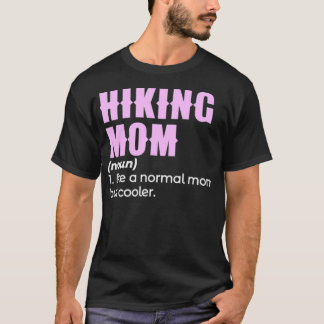 hiking mom fantasy  T-Shirt
