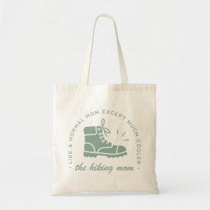 Hiking mom hiker funny mountain lover trail quotes tote bag