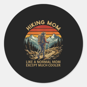 Hiking mom like a normal mom hiker women vintage classic round sticker