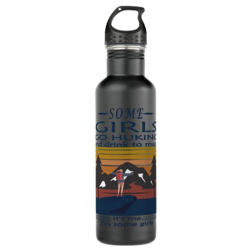 Hiking Mountain some girls go hiking and drink to  Stainless Steel Water Bottle