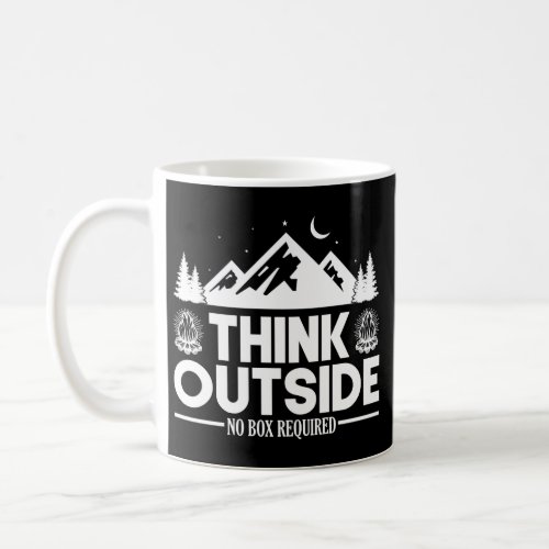 Hiking Mountain Think Outside No Box Required Coffee Mug