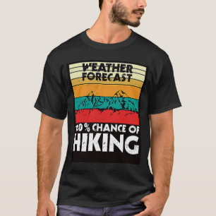 Hiking Mountaineer Climbing on Mountains Weather T-Shirt