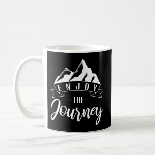 Hiking Mountaineering Hiking Saying Mountains Hike Coffee Mug