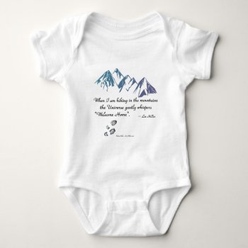 Hiking Mountains Universe Whispers Welcome Home Baby Bodysuit by leehillerloveadvice at Zazzle