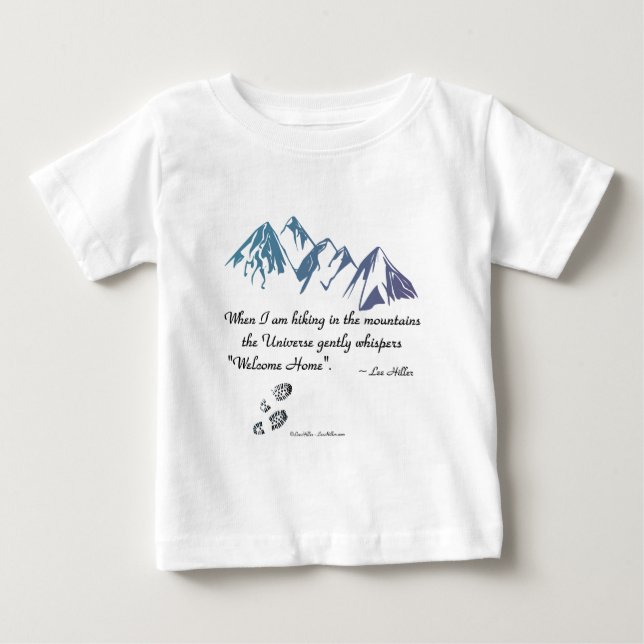 Hiking mountains Universe whispers Welcome Home Baby T-Shirt (Front)