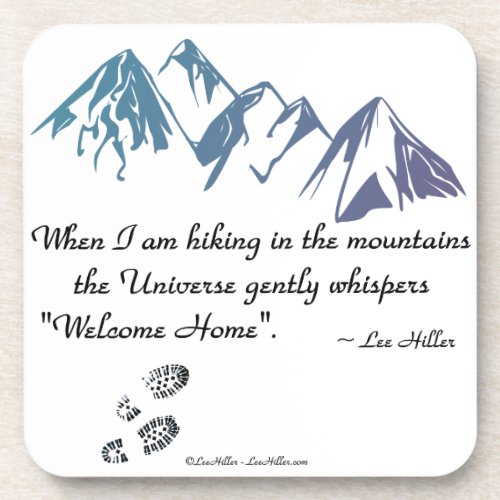Hiking mountains Universe whispers Welcome Home Coaster