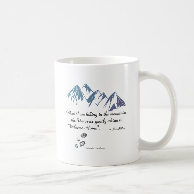 Hiking mountains Universe whispers Welcome Home Coffee Mug (Right)